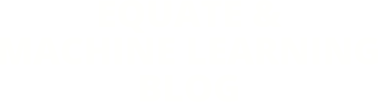 EQUATE & Machine Learning Blog